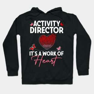 Activity Director Heart Appreciation Valentines Director Hoodie